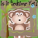 Is It Bedtime Yet? : 