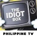 Idiot Box : Philippine Television and  More