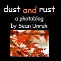 Dust and Rust : A Photo Blog by Sean Unruh