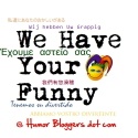 Humor Bloggers Dot Com : "We Have Your Funny"