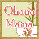 Ohana Mama Blog : Cool Finds for Your Ohana Created by Mamas