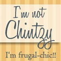I'm Not Chintzy : I'm Frugal-Chic