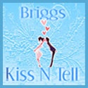 Briggs Kiss & Tell : 
