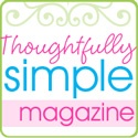 Thoughtfully Simple : ideas & inspiration for your everyday