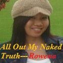 All Out My Naked Truth---Rowena : adventures and ventures