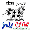 Jolly Cow - Jokes and Stories : clean jokes and anecdotes for everyone