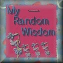 My Random Wisdom : because my wisdom *is* random