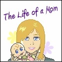 The Life of a Mom : All things mom related.