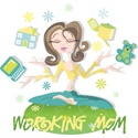 Working Mom : Working for myself and my family