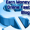 Earn Money Online Fast Blog : The Fast Path To Online Cash