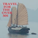 Travel for the Over 30s : Travel is Too Much Fun to Waste It On the Kids!