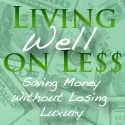 Living Well on Less : Saving Money without Losing Luxury