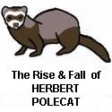 Herbert Polecat : The Rise & Fall of Herbert Polecat