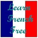 Learn French : Learn French FAST and for FREE