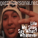 Gettin' Personal : Life & Thoughts of a Weirdo