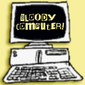 Bloody Computer! : Computer help and advice in novice-friendly language