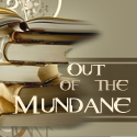Out of the Mundane : 