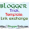 Blogger Trick | Blogger Template | Blogger Link Exchange | BloggerTrick.com : blogger trick, template, tricks, SEO tutorials, guide, blogger SEO tricks,