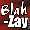 Blah-Zay : 