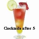 Cocktails After 5 : 