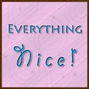 Everything Nice! : 