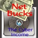 Net Bucks : Get Your Income from The Cyber