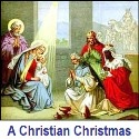 A Christian Christmas : The Reason For The Season 