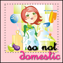So Not Domestic : But Still Trying!