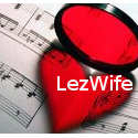 LezWife : Live only to love