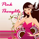 Pink Thoughts : blogging about life and the things that fascinates me