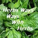 Herbsways - Ways with Herbs : herbs, health, food, medicine, alternative medicine, natural