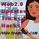 ivilla.blogspot.com : Web2.0 Updates, Tricks & Hacks 