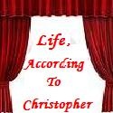Life, According To Christopher : My Place to get whatever on my mind out