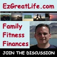 EzGreatLife : Family, Fitness & Finances