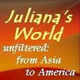 Juliana's  World : unfiltered: from asia to america
