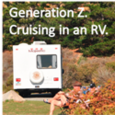 Generation Z: Cruising in an RV : It's not about age.  It's about lifestyle.