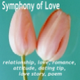 Symphony of Love : relationship, love, romance, attitude, dating tip, love story, poem